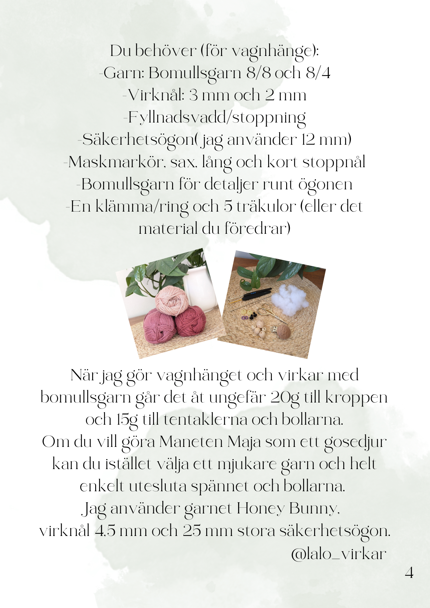 Virkmönster - Maneten Maja